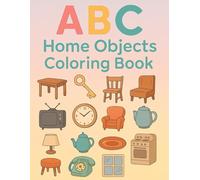 My Cozy Home: English Alphabet Coloring Book with Everyday Household Objects: A Creative Alphabet Adventure - Learn English Letters and Household Words with Coloring!