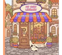My Cozy Library: Coloriage Cute & Cosy - Tome 1