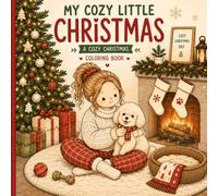 My Cozy Little Christmas: A Cozy Christmas Coloring Book