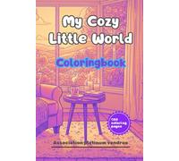 My Cozy Little World: Coloring book
