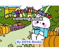 My Cozy Little World Coloring Book : Relaxing Cute Coloring for Adults and Teens, Easy and Bold Simple Coloring Featuring Adorable Cat & Bear |8,5 x 6 inches | 45 Pages