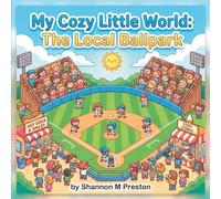 My Cozy Little World: The Local Ballpark