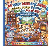 My Cozy Patriotic Home Coloring Book: Subtitlu: 100 Bold and Easy 4th of July Interior Designs | Simple Room Decorations for Kids and Toddlers | Jumbo ... Home Scenes | 8.5 x 8.5 Square Edition