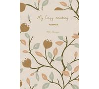 My cozy reading: A relaxing annual planner to track and comment on your year as a reader for teens and adults.