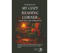 My Cozy Reading Corner Reading Journal: A gentle start to my reading journey | Review and track reading progress | 6x9 inches, 110 pages | Gifts for teen, adult readers