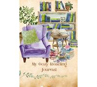 My Cozy Reading Journal: Track Your Books, Favorite Quotes & Reading Thoughts