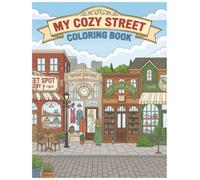 My Cozy Street: Coloring Book for Teens and Adults, designs with simple, large illustrations for relaxation and stress relief, featuring cozy shopfronts, charming interiors. (My Cozy Coloring Book)
