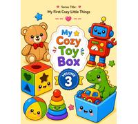 My Cozy Toy Box: A Bold and Easy Coloring Book of Cute Toys, Plush Friends, and Playtime Things for Kids Ages 3-4 (My First Cozy Little Things)