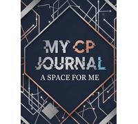 My CP Journal: A Space For Me: Ages 15 - 19