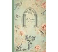 My Crafting Journal: Vintage Garden Notebook with dotted pages, Junk Journaling