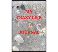 My Crazy Life Journal: Personal lined writing notebook