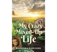 My Crazy Mixed-Up Life