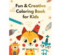 My Creative Coloring Book for Kids: Fun, Easy & Cute Animals Coloring Pages for Kids Ages 4-8
