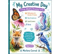 My Creative Day: Learn to Draw Florida Wildlife with Step-by-Step Drawing Cards, Colorful Examples, and Practice Pages