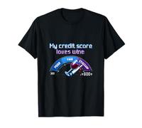My Credit Score Loves Wine Adulting Humor Gráfico Camiseta