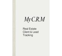 My CRM: Real Estate - Client Tracking