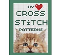 My Cross Stitch Patterns: 10 Count - 10 per inch grid - 8.5x11 in graph paper to create embroidery patterns