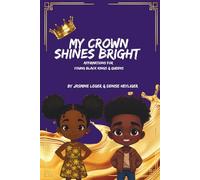 My Crown Shines Bright: Affirmations For Young Black Kings & Queens