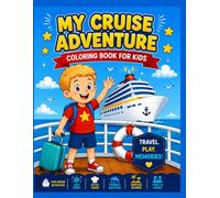 My Cruise Adventure: Coloring Book for Kids Ages 4-8