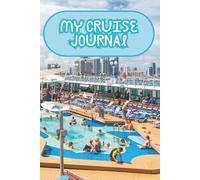 My Cruise Journal for Kids - Fun in the Sun: A fun and creative way for kids to record their cruise adventures and travel memories with 10 days of writing prompts