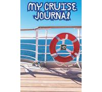My Cruise Journal for Kids - Sea Days: A fun and creative way for kids to record their cruise adventures and travel memories with 10 days of writing prompts