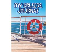 My Cruise Journal for Kids - Sea Days: A fun and creative way for kids to record their cruise adventures and travel memories with 10 days of writing prompts