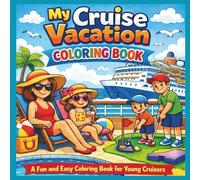 My Cruise Vacation Coloring Book: A Fun and Easy Coloring Book for Young Cruisers