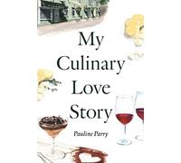 My Culinary Love Story: How Food and Love Led to a New Life