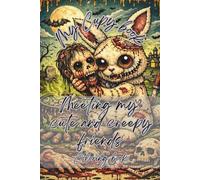 My Cupy book : Meeting my cute and creepy friends - Horror coloring book: Horror coloring book