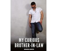 My Curious Brother-in-Law: Gay Erotic Stories of Extreme Sex for Mature Men: 116