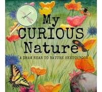 My Curious Nature: A Draw Near to Nature Sketchbook (Fauna's Presents)