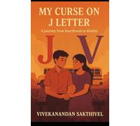 My Curse on J Letter: A journey from heartbreak to destiny