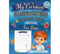My Cursive Handwriting Practice Book for Boys: Learn Fruits and Vegetables from A to Z: A Fun Cursive Writing Workbook for Kids, Trace Letters, Words ... Skills (letter tracing workbook for kids)