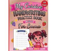 My Cursive Handwriting Practice Book: Personalized Cursive Writing Workbook with Fruits and Vegetables A-Z, Letter Tracing, Penmanship Practice and ... Ages 3-8 (letter tracing workbook for kids)