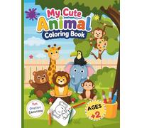 My Cute Animal Coloring Book: Learn and Color Forest and Farm Animals for 2-Year-Old Kids
