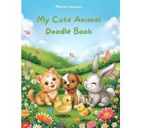 My Cute Animal Doodle Book