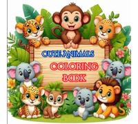 My Cute Animal Friends - A Fun Coloring Book for Kids!: Get ready to enter a world of adorable animals! This delightful coloring book is packed with ... jungles, farms and Forest. (Coloring books)