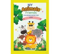 MY CUTE ANIMALS FRIENDS COLORING BOOK