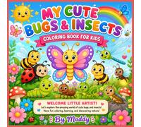 My Cute Bugs And Insects: Coloring Book for Kids Ages 3-6 | 20 Adorable Nature Coloring Pages with Friendly Garden Bugs And Insects