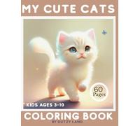 My Cute Cats - Coloring Book for Kids Ages 3-10: Fun Cat-Themed Pages with Letters, Numbers & Facts | Perfect for Boys and Girls | 8.5 x 11 Inches, 60 ... Lovers, Letters &Numbe (Dutzy Land's World!)