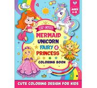 My Cute Coloring Book For Kids Ages 4-8: Mermaid unicorn Princesses And Fairy design To Color