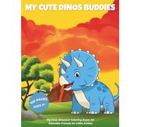 MY CUTE DINOS BUDDIES: My First Dinosaur Coloring Book: 50 Adorable Friends for Little Artists