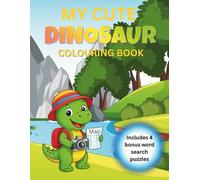 My Cute Dinosaur Colouring Book: Includes 4 Fun Word Searches and 40+ Cute Dinosaur Colouring Pages for Kids Ages 3-7