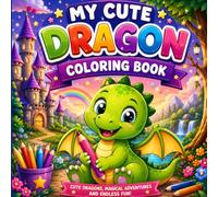 My Cute Dragon: Simple and cute Dragon coloring Book