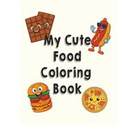 My Cute Food Coloring BOOK