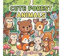 My Cute Forest Animals Coloring Book for Kids Ages 3-6