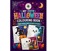 My Cute Halloween Colouring Book: 50 Spookily Sweet Pictures to Colour for Kids