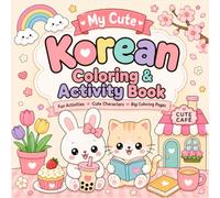 “My Cute Korean Coloring & Activity Book: Korean Coloring & Activity Book Children ages 4+