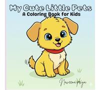 My Cute Little Pets: A coloring Book for kids