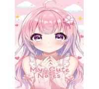 My Cute Notes - Libreta Kawaii Anime: Cuaderno 8,5 x 11 pulgadas | Estilo anime kawaii | Ideal para notas, escuela, diario o escritura creativa